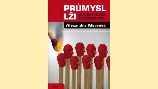 Průmysl lži. Jak vznikají a komu slouží dezinformace