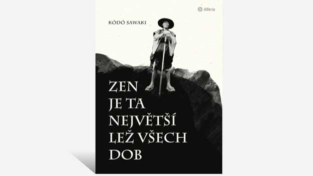 Zen je ta největší lež všech dob