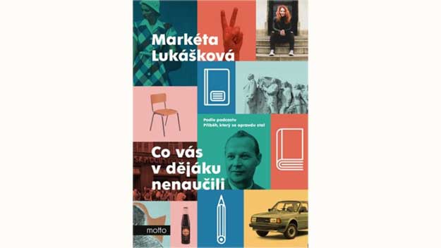 V základce opomenuté osnovy dějepisu nabízí kniha Co vás v dějáku nenaučili